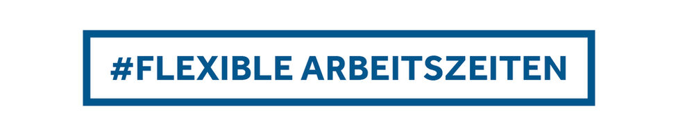 #Flexible Arbeitszeiten